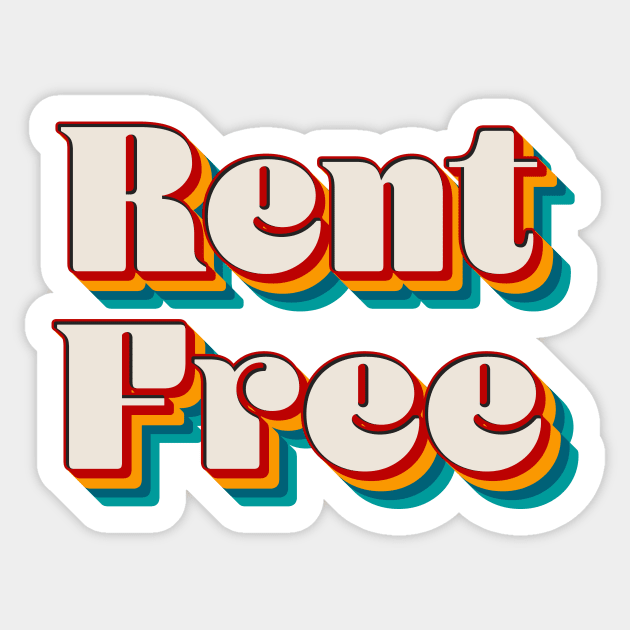 Rent Free Sticker by n23tees